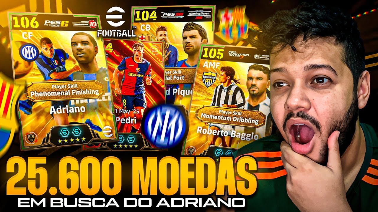 25 MIL MOEDAS em busca do ADRIANO no Efootball Mobile
