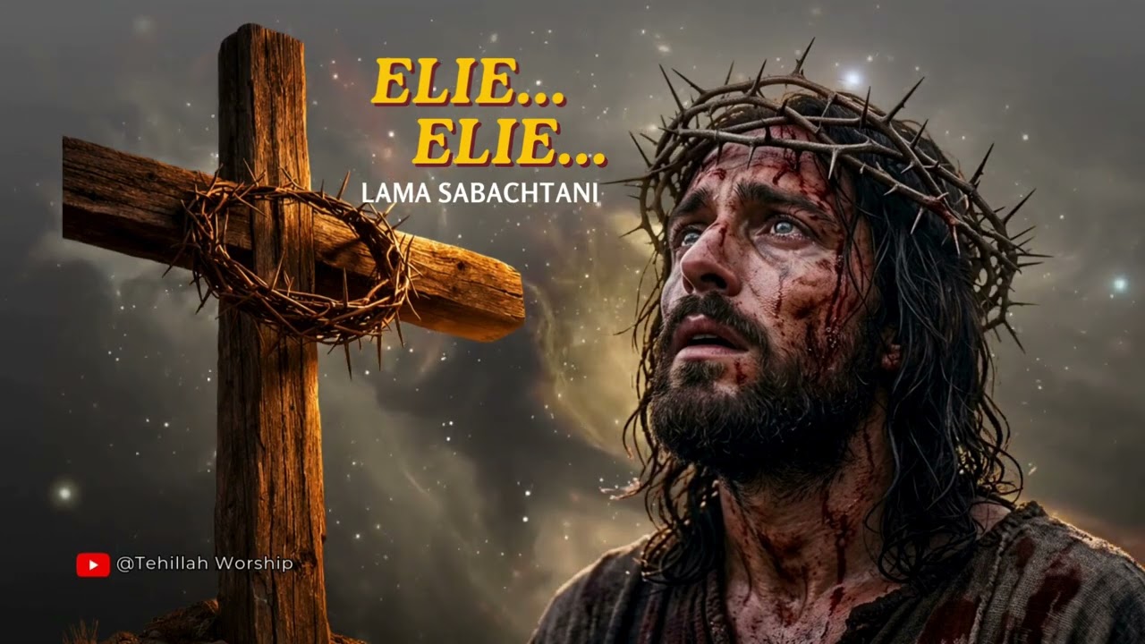 Ratapan Yesus di Kayu Salib - ELI ELI LAMA SABAKHTANI?