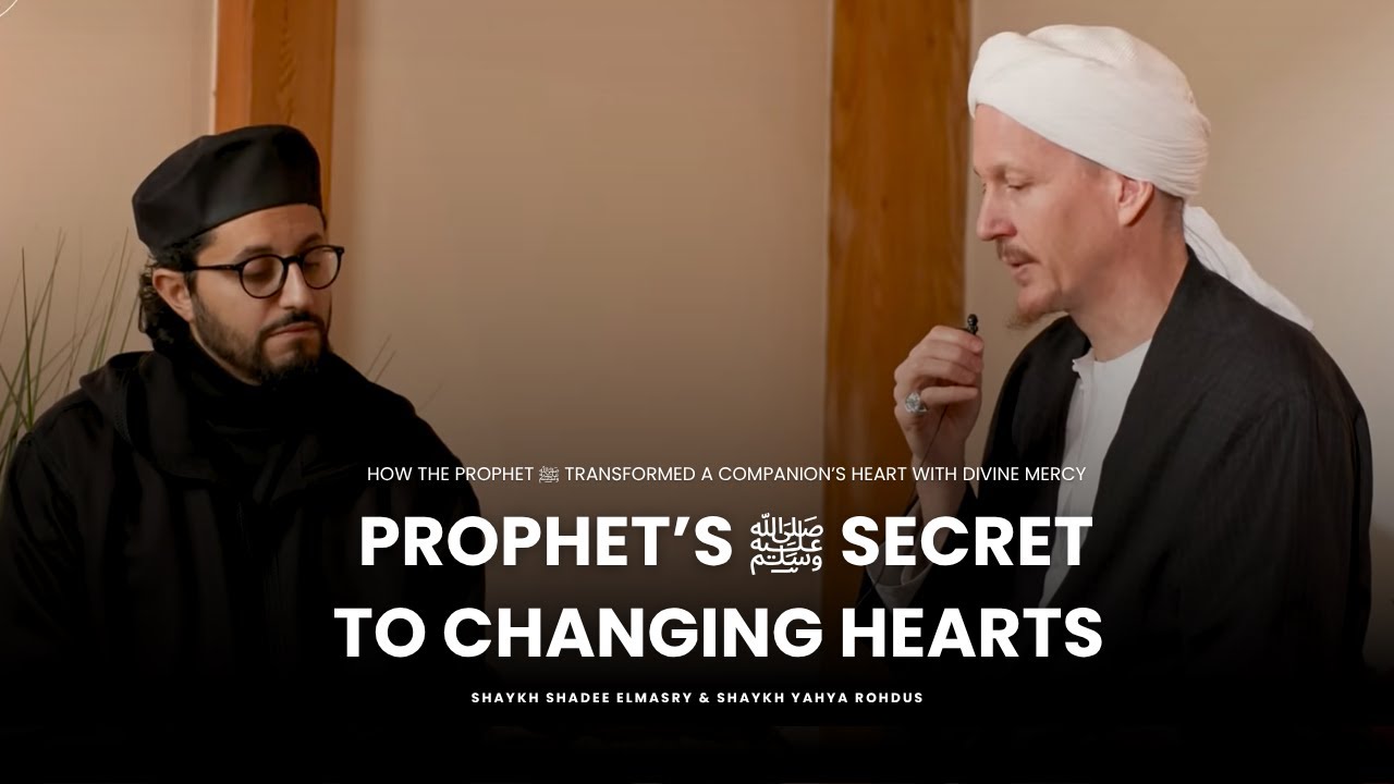 How the Prophet ﷺ Transformed a Sinner with Mercy - Shaykh Shadee Elmasry & Shaykh Yahya Rohdus