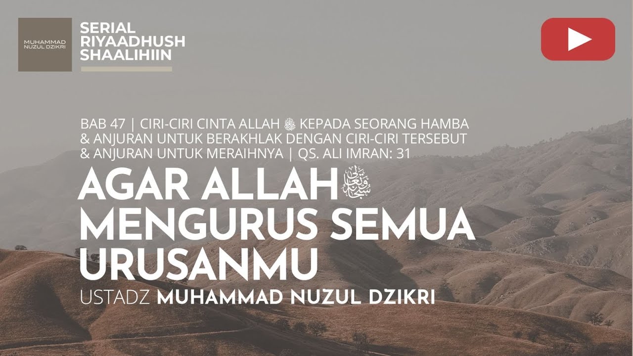 1672. AGAR ALLAH MENGURUS SEMUA URUSANMU | Riyaadhush Shaalihiin | Ustadz Muhammad Nuzul Dzikri