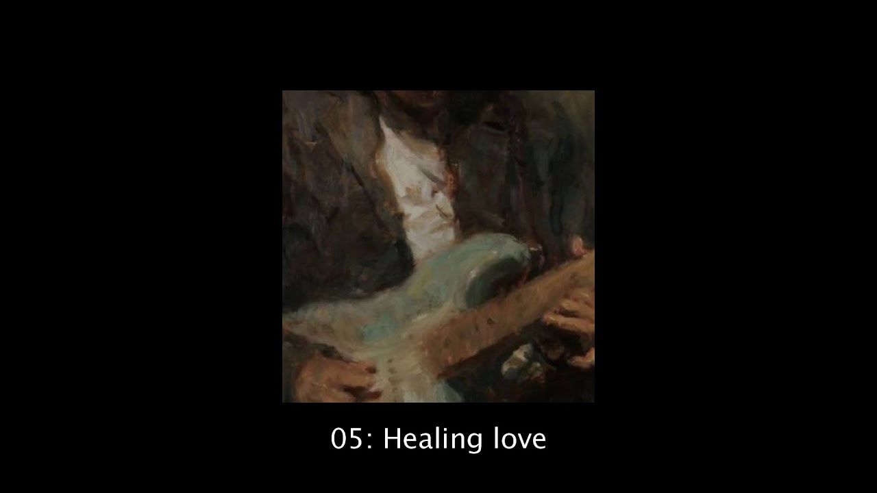 05: Healing Love - KIND | 