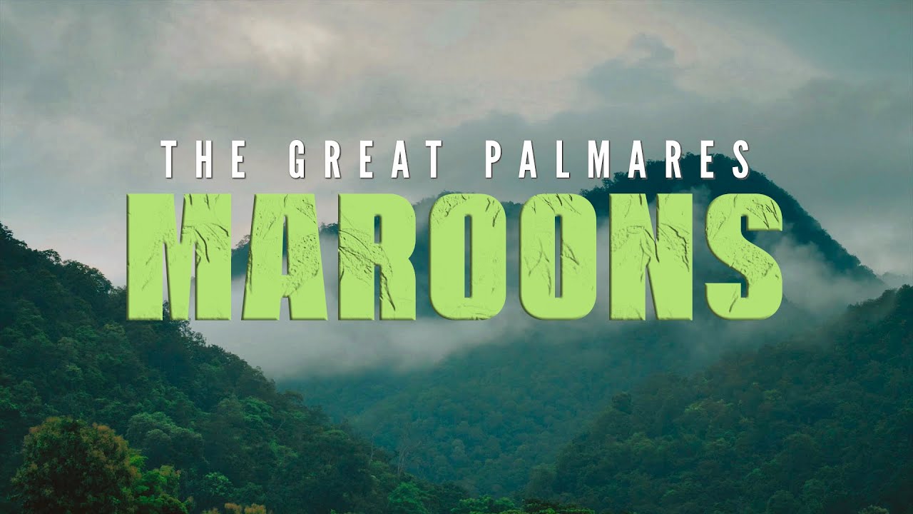 DOCUMENTARY: MAROONS - THE GREAT PALMARES