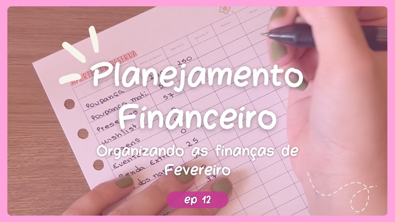 💌 PLANEJAMENTO DO MÊS | Organizando as finanças de Fevereiro