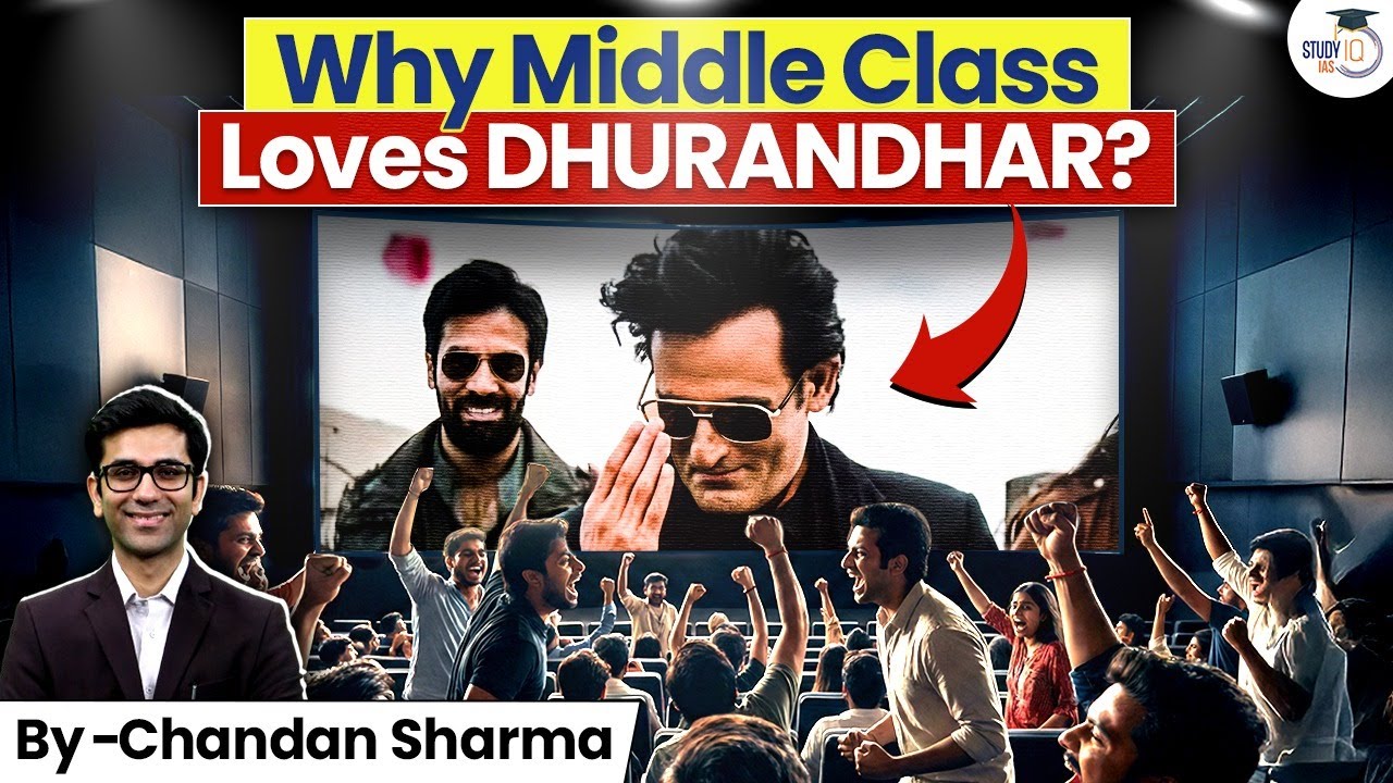 What Makes &lsquo;Dhurandhar&rsquo;-Style Films So Popular Among India&rsquo;s Middle Class? | Case Study | StudyIQ