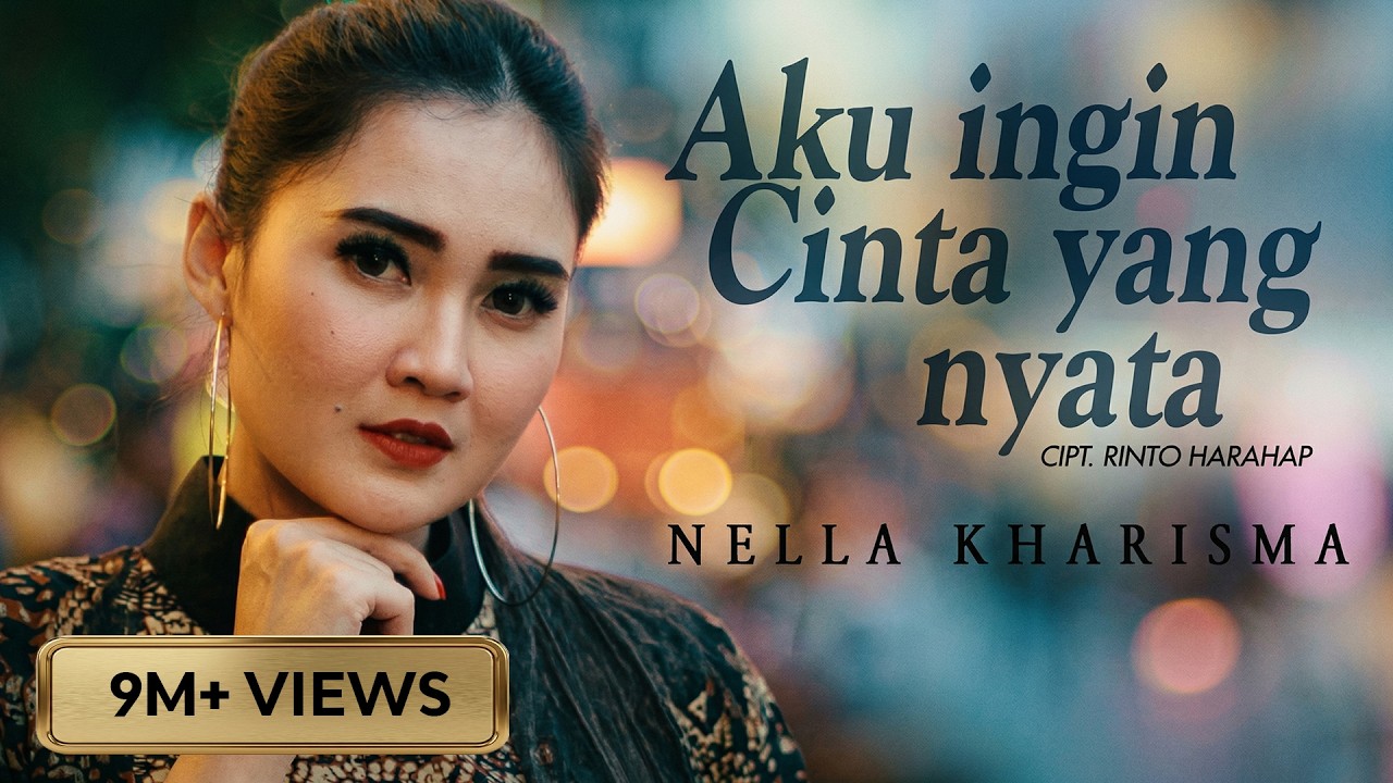 Nella Kharisma - AKU INGIN CINTA YANG NYATA (Official Music Video)