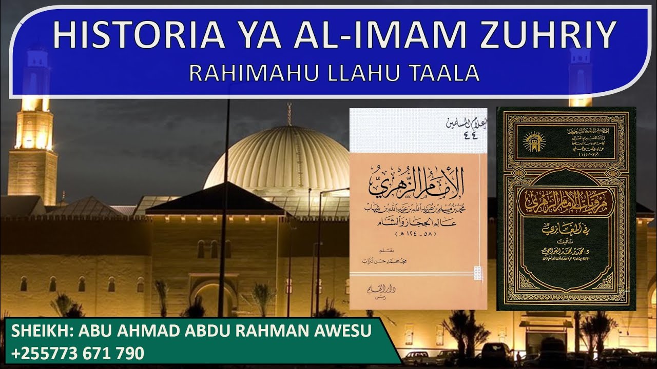 HISTORIA YA AL-IMAM ZUHRIY رحمه الله تعالى