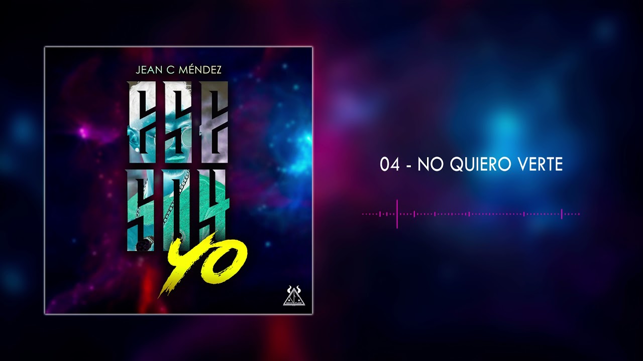 JEAN C MÉNDEZ - NO QUIERO VERTE