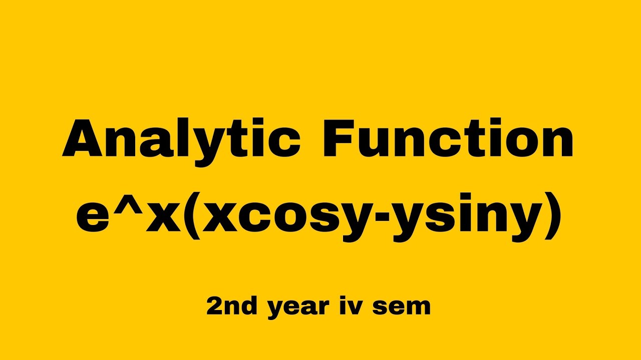 Find The Imaginary Part Where Reat Part Is e^x(xcosy-ysiny)? #engineering 