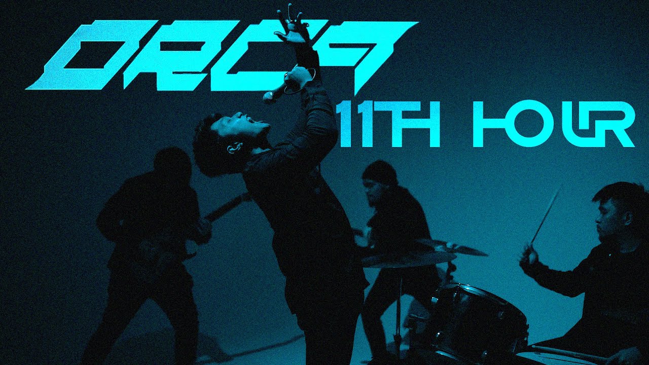 ORCA - 11th Hour (OFFICIAL MUSIC VIDEO)
