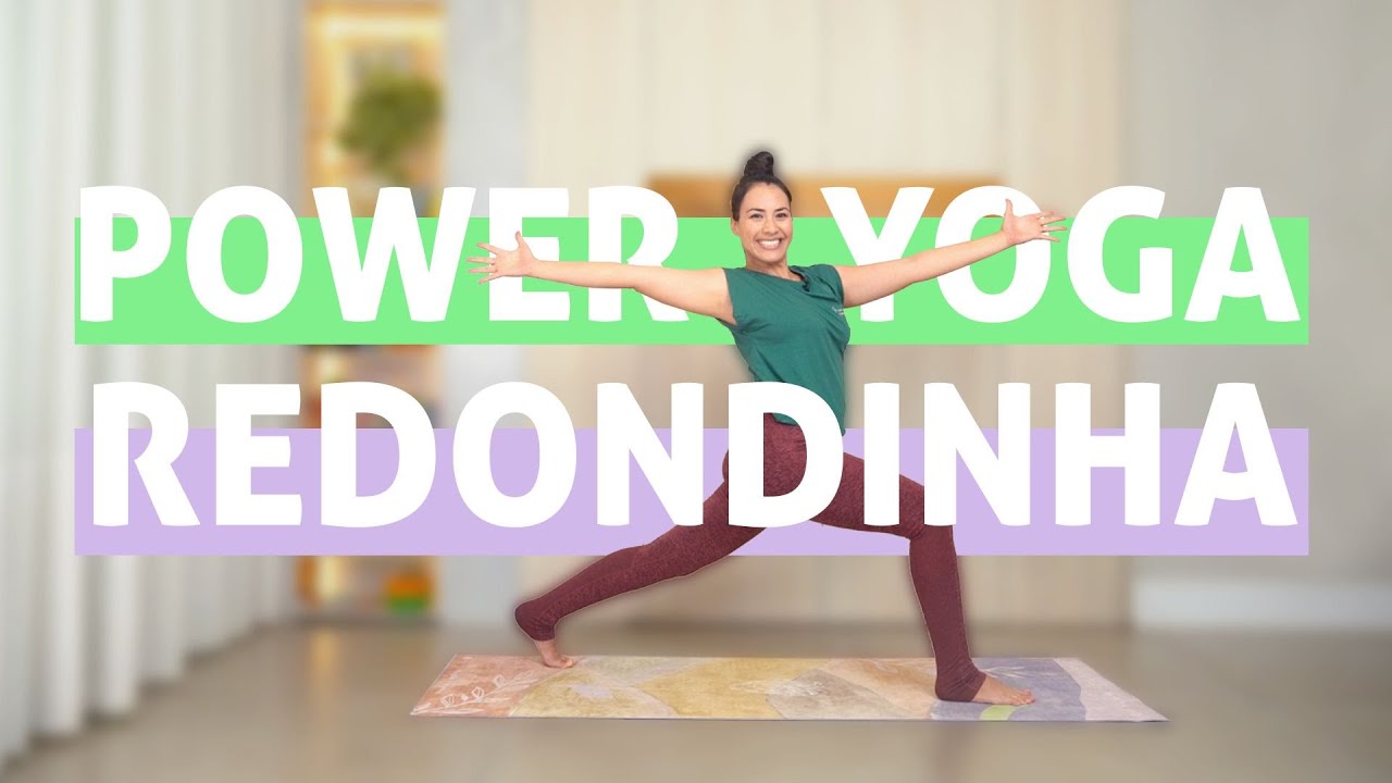 Power Yoga Redondinha para Aumentar Energia e Disposição| 20 Min- Pri Leite