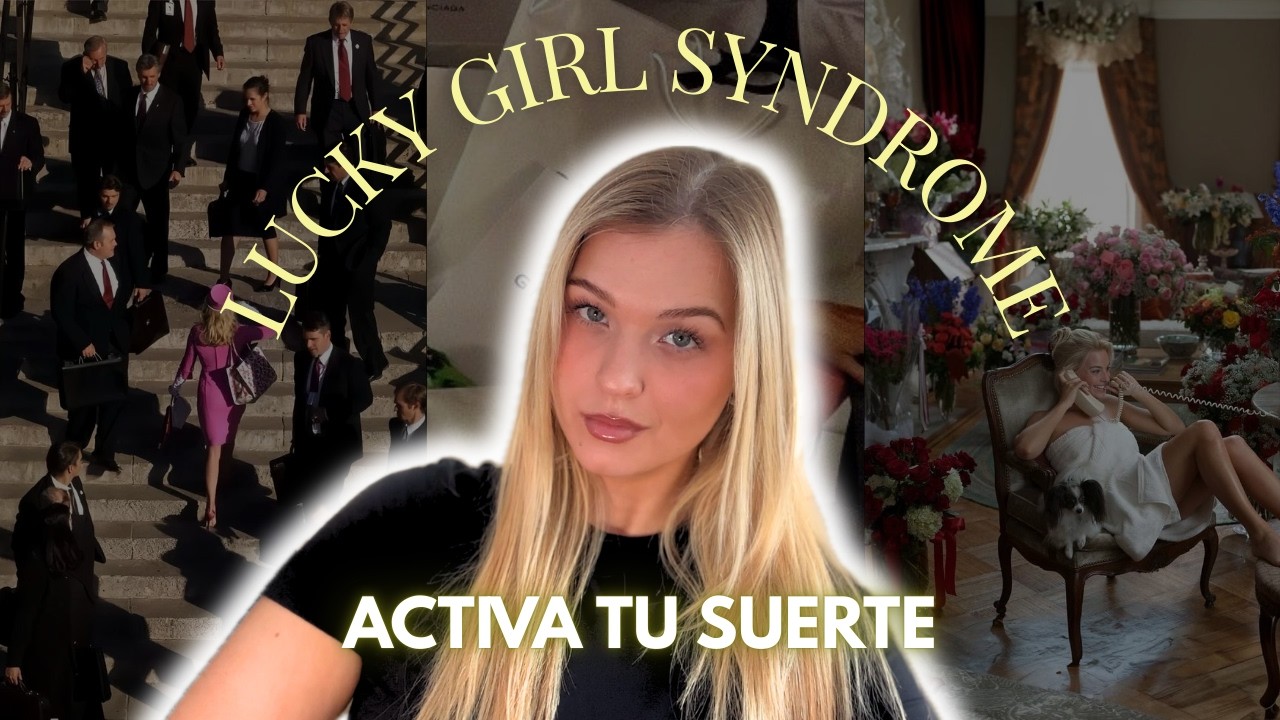Lucky Girl Syndrome no es suerte, es ciencia.