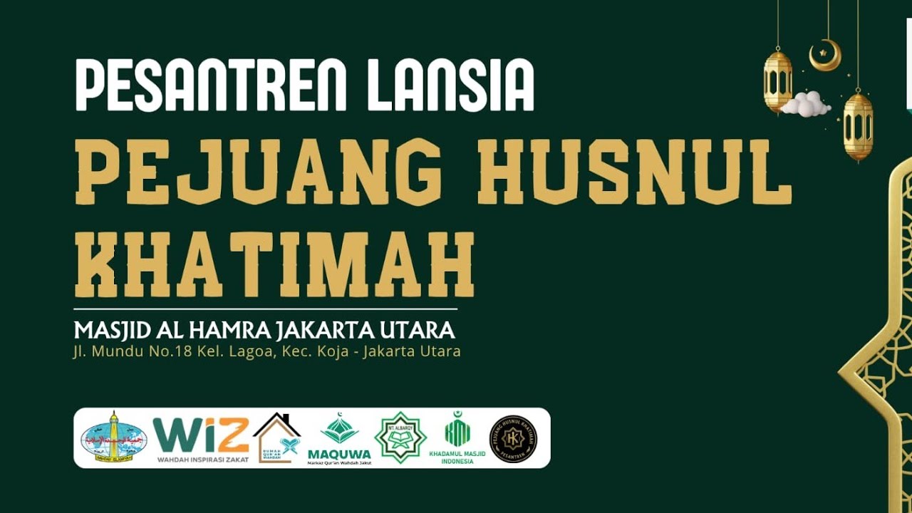 🔴 LIVE PEMBELAJARAN PESANTREN PEJUANG KHUSNUL KHATIMAH DI BULAN RAMADHAN Di PERTEMUAN AKHIR
