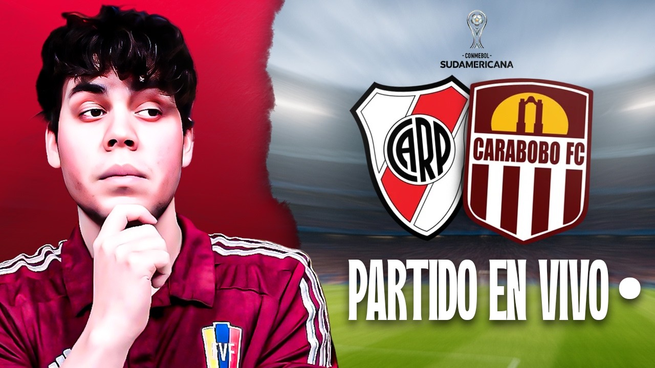 🔴 RIVER PLATE VS CARABOBO FC | COPA SUDAMERICANA 2026 | REACCI&Oacute;N EN VIVO ⚽🇻🇪