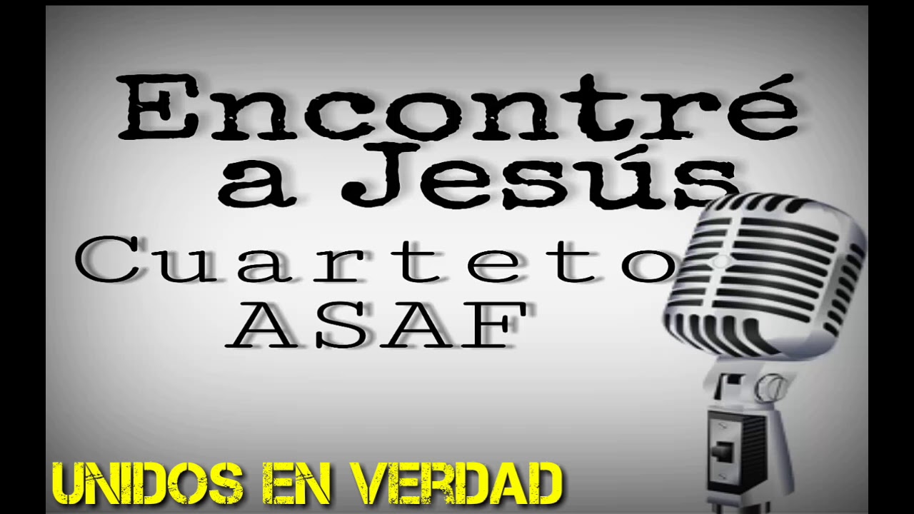 Cuarteto ASAF- Encontr&eacute; a Jes&uacute;s MIX