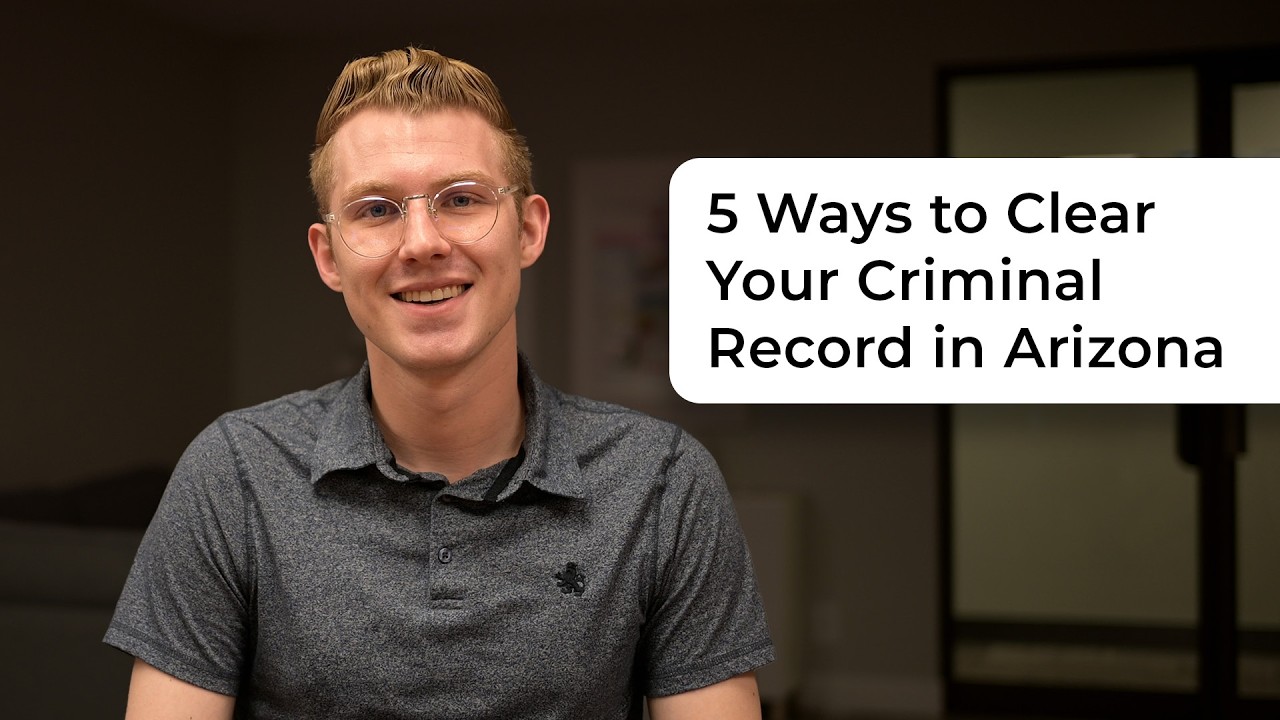 All 5 Ways to Clear Your Criminal Record in Arizona Explained