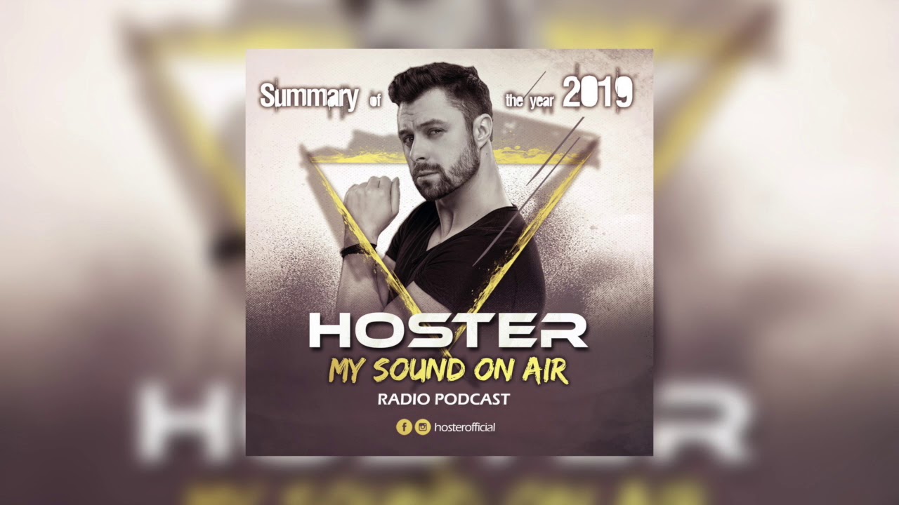 HOSTER pres. My Sound On Air (Summary Of The Year 2019)