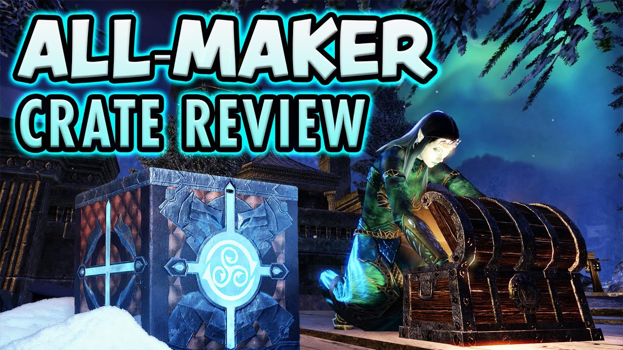 All-Maker Crown Crates &ndash; Worth Your Crowns? | The Elder Scrolls Online
