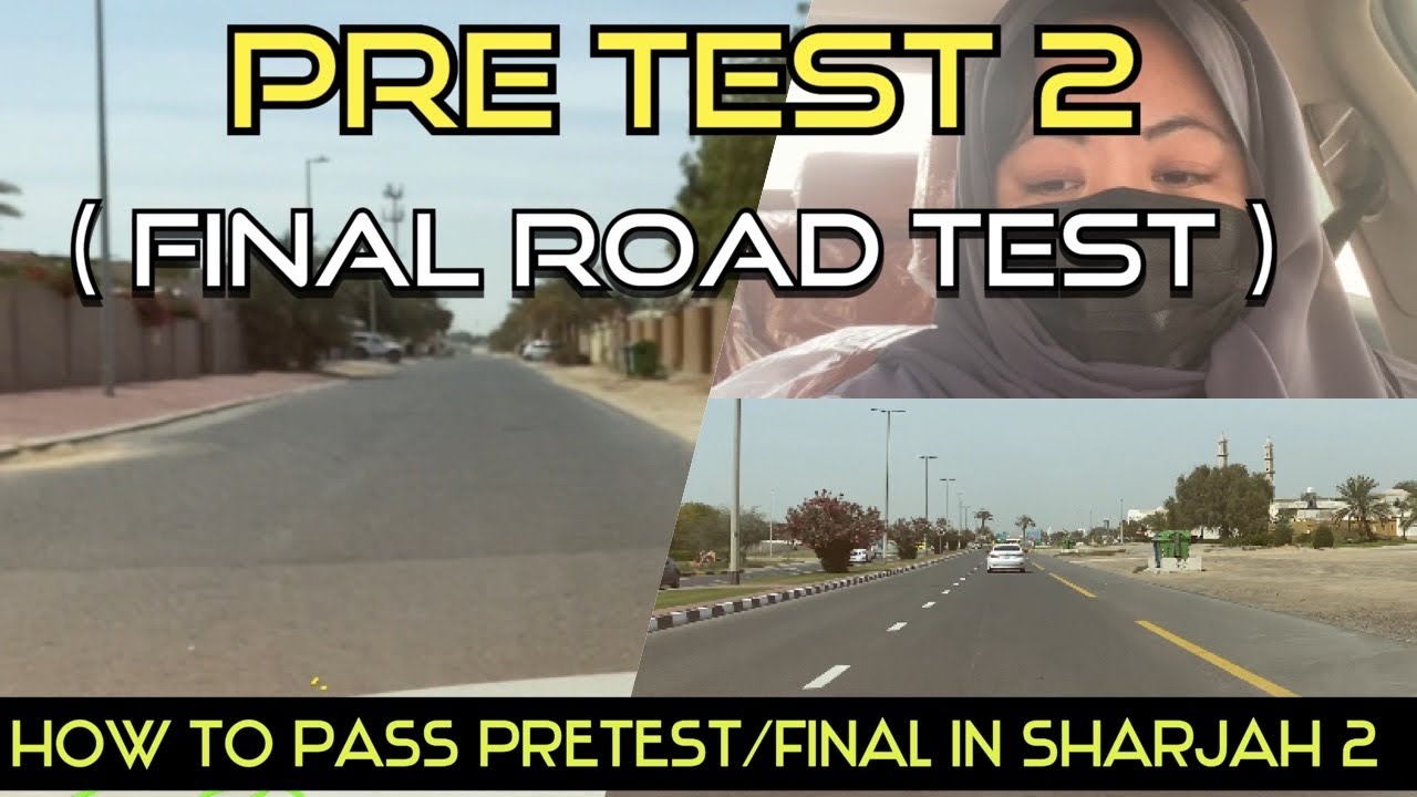 PRE TEST/ FINAL ROAD TEST IN SHARJAH # 3