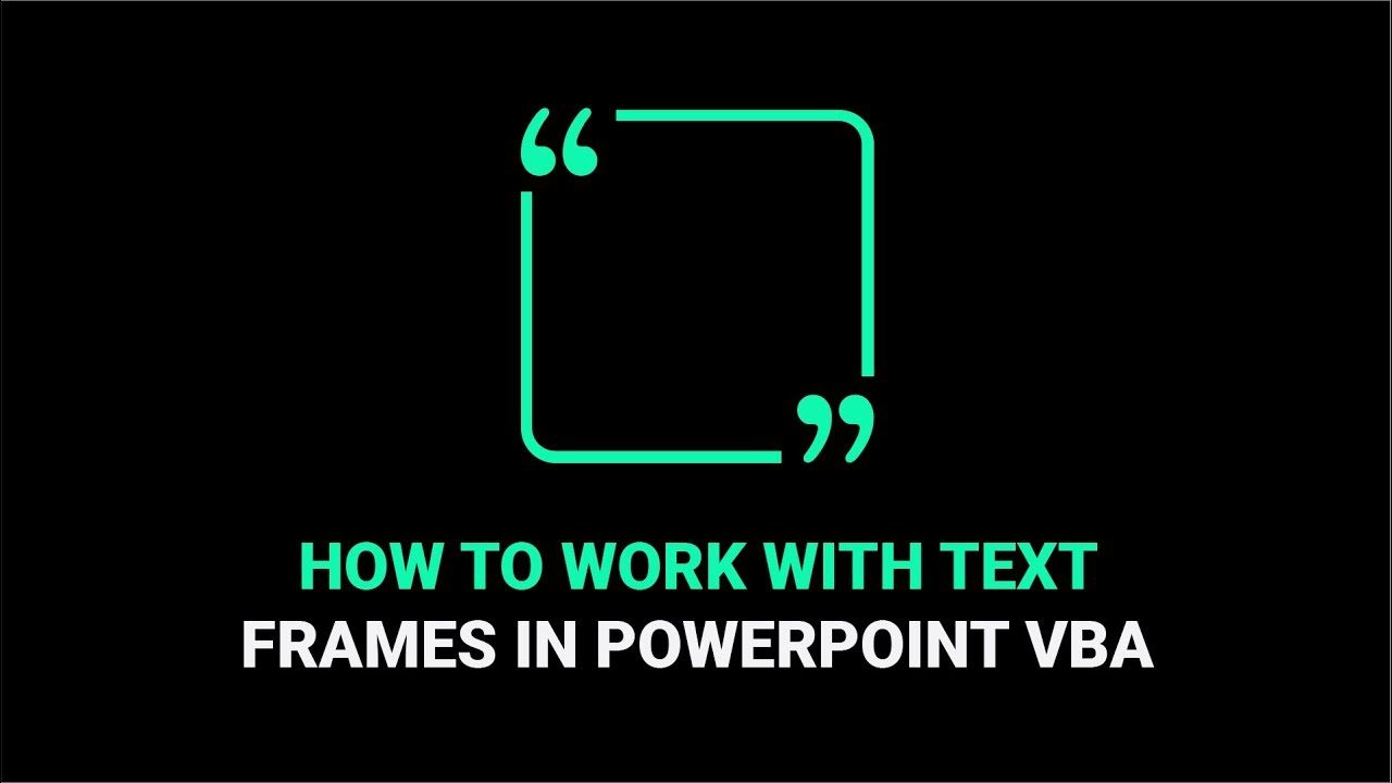 Как работать с текстовыми фреймами и текстовыми диапазонами в PowerPoint VBA