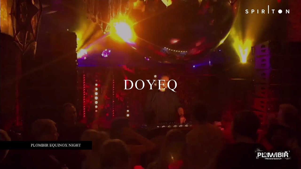 Doyeq @ Plombir Equinox Night