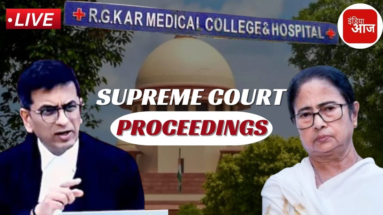 LIVE Supreme Court Proceedings |Kolkata Doctore Rape-Murder Case |CJI | CBI |RG Kar | WB | INDIA Aaj