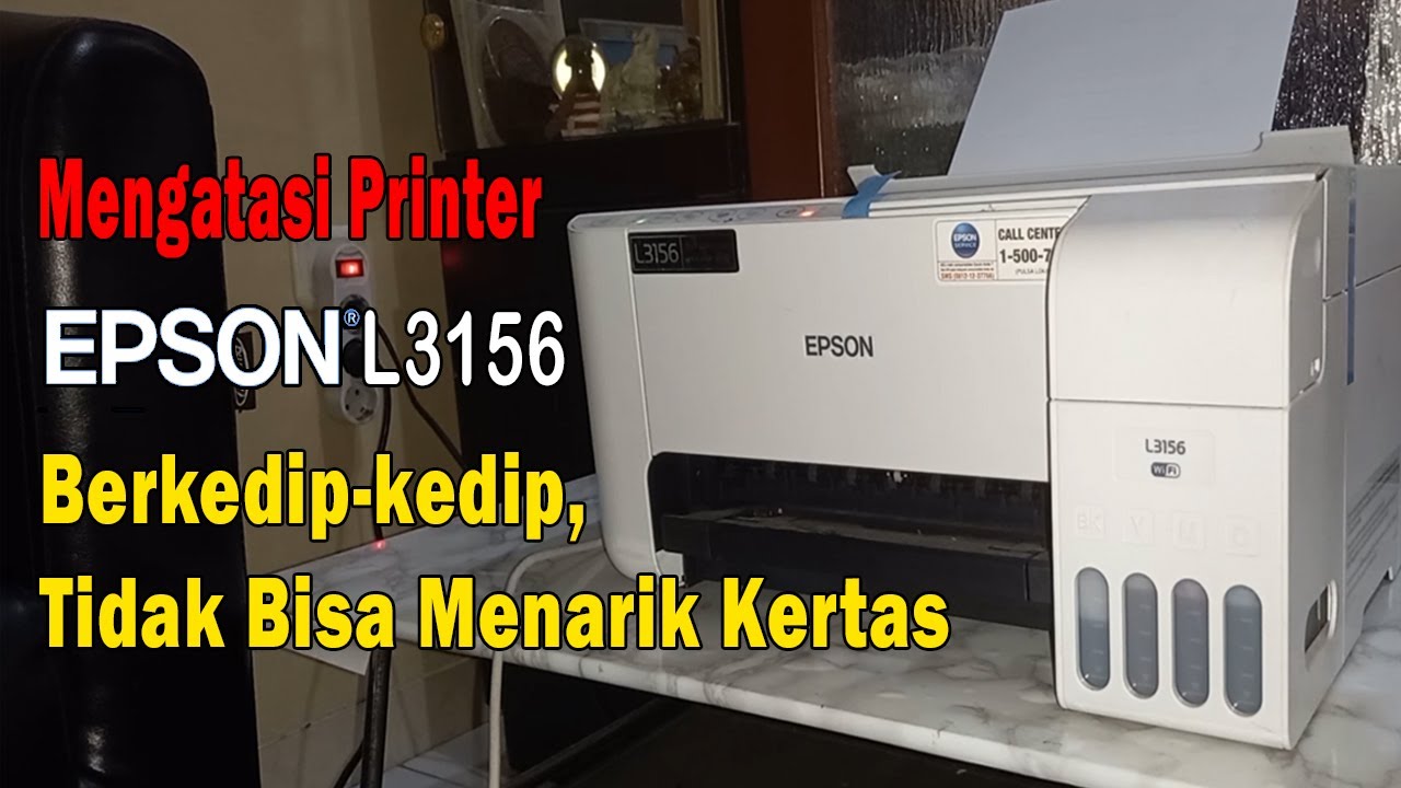 Epson L3156 Berkedip-kedip, Tidak Bisa Menarik Kertas