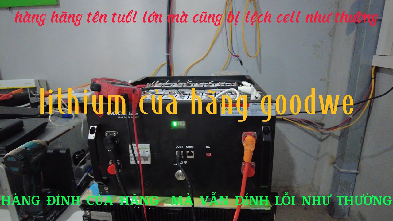 LITHIUM BỊ LỆCH ĐIỆN ÁP TRÊN TỪNG CELL PIN CỦA LITHIUM GOODWE ......dienmattroihungyen.com.vn