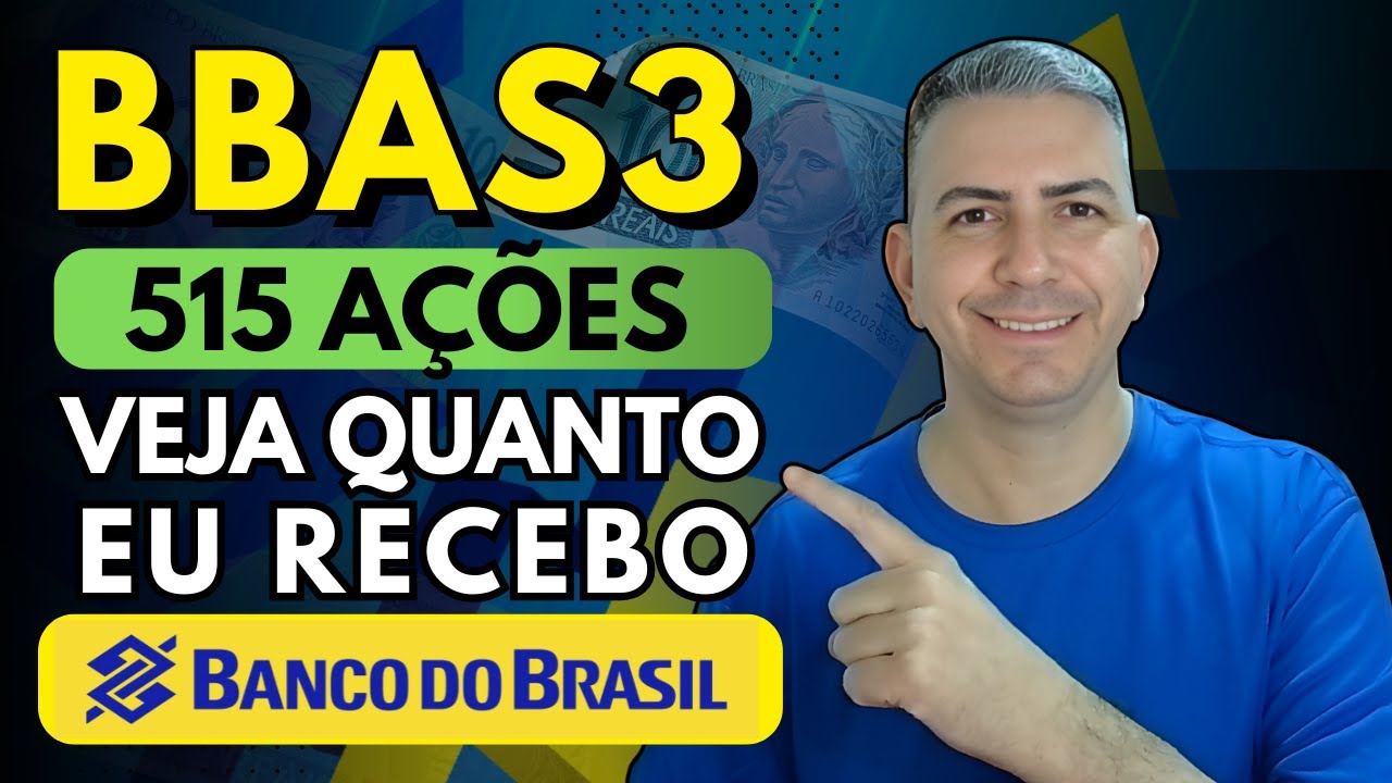 BBAS3 CHEGUEI A 515  A&Ccedil;&Otilde;ES DO BANCO DO BRASIL, VEJA QUANTO  RECEBO DE DIVIDENDOS.