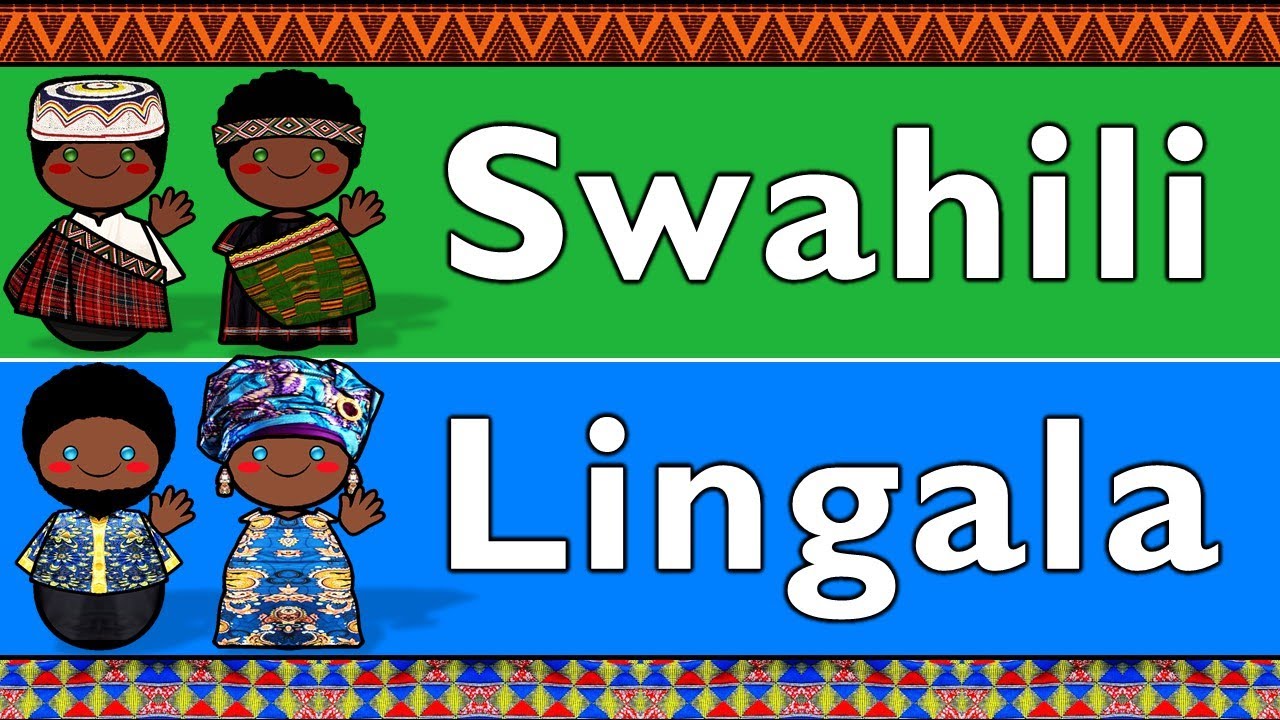 BANTU: SWAHILI & LINGALA