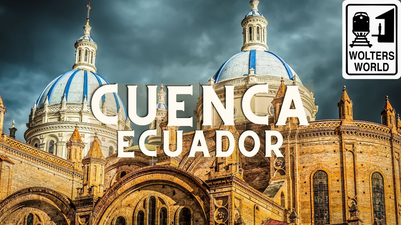 Cuenca: The Most Popular City for Americans to Retire in Ecuador