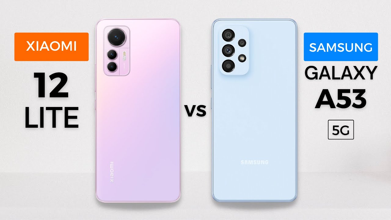 Xiaomi 12 Lite vs Samsung Galaxy A53 5G | Full Comparison