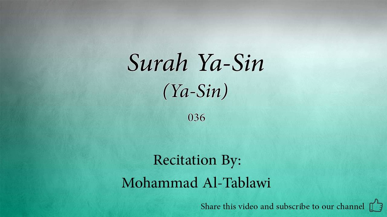 Surah Ya Sin Ya Sin   036   Mohammad Al Tablawi   Quran Audio