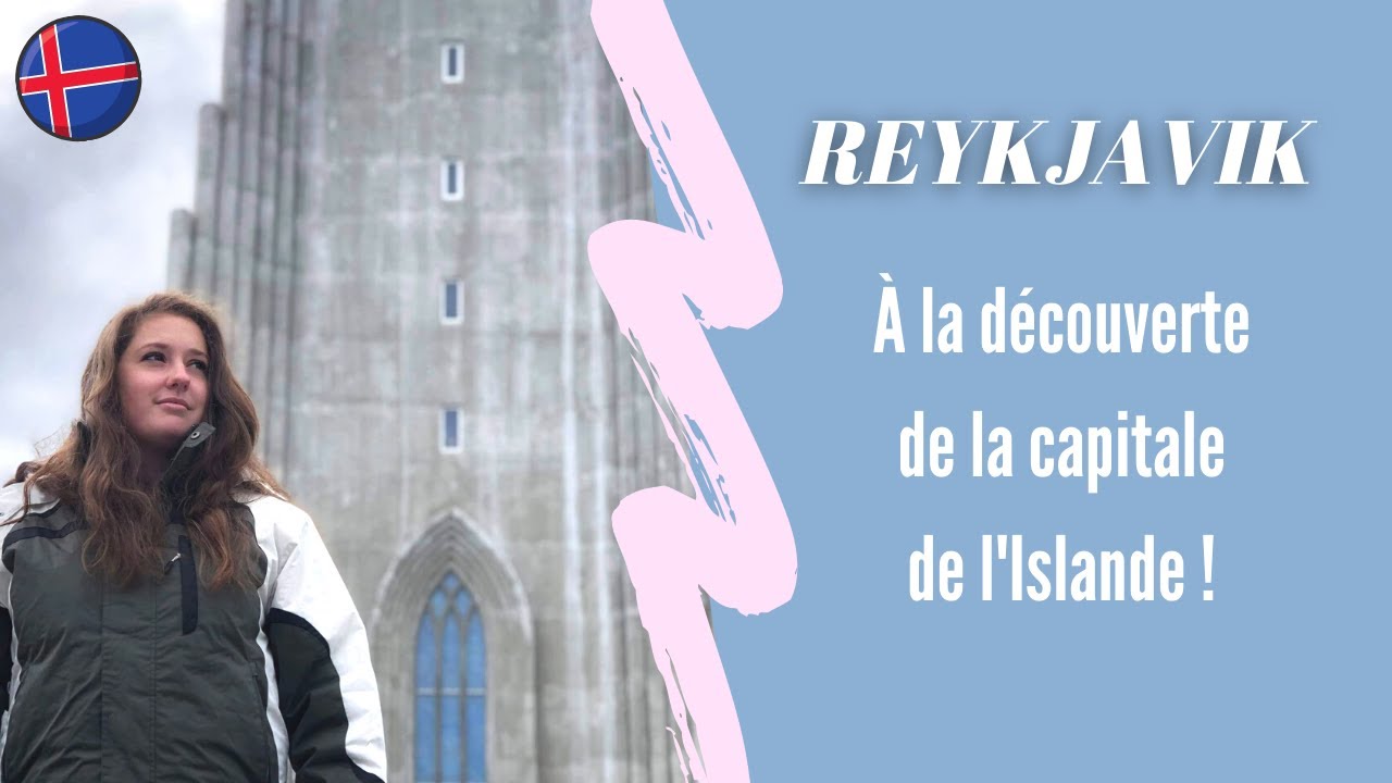 ISLANDE #VLOG1 / A LA DÉCOUVERTE DE LA CAPITALE !