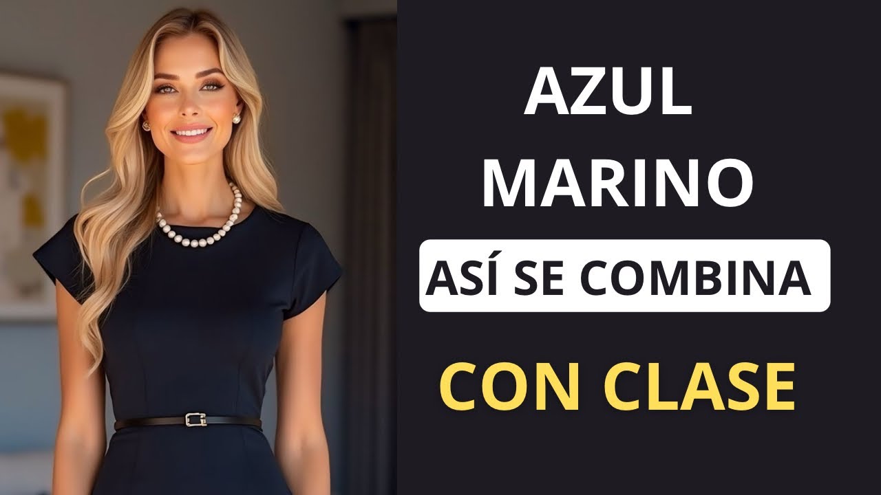 ✨Como COMBINAR el AZUL MARINO con ELEGANCIA ( Y proyectar Alto Nivel) #azulmarino #comovestirbien