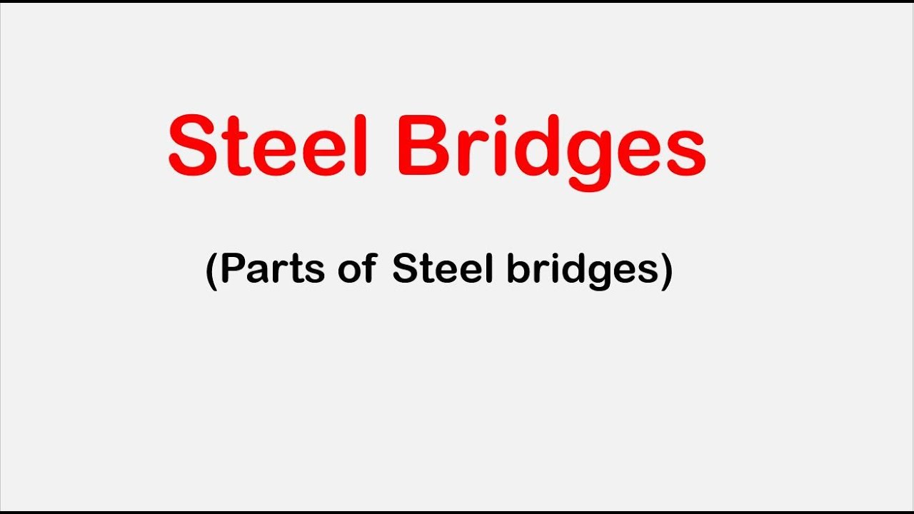 Parts of Steel Bridges