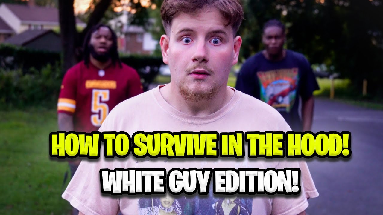 HOW TO SURVIVE IN THE HOOD WHITE GUY EDITION!