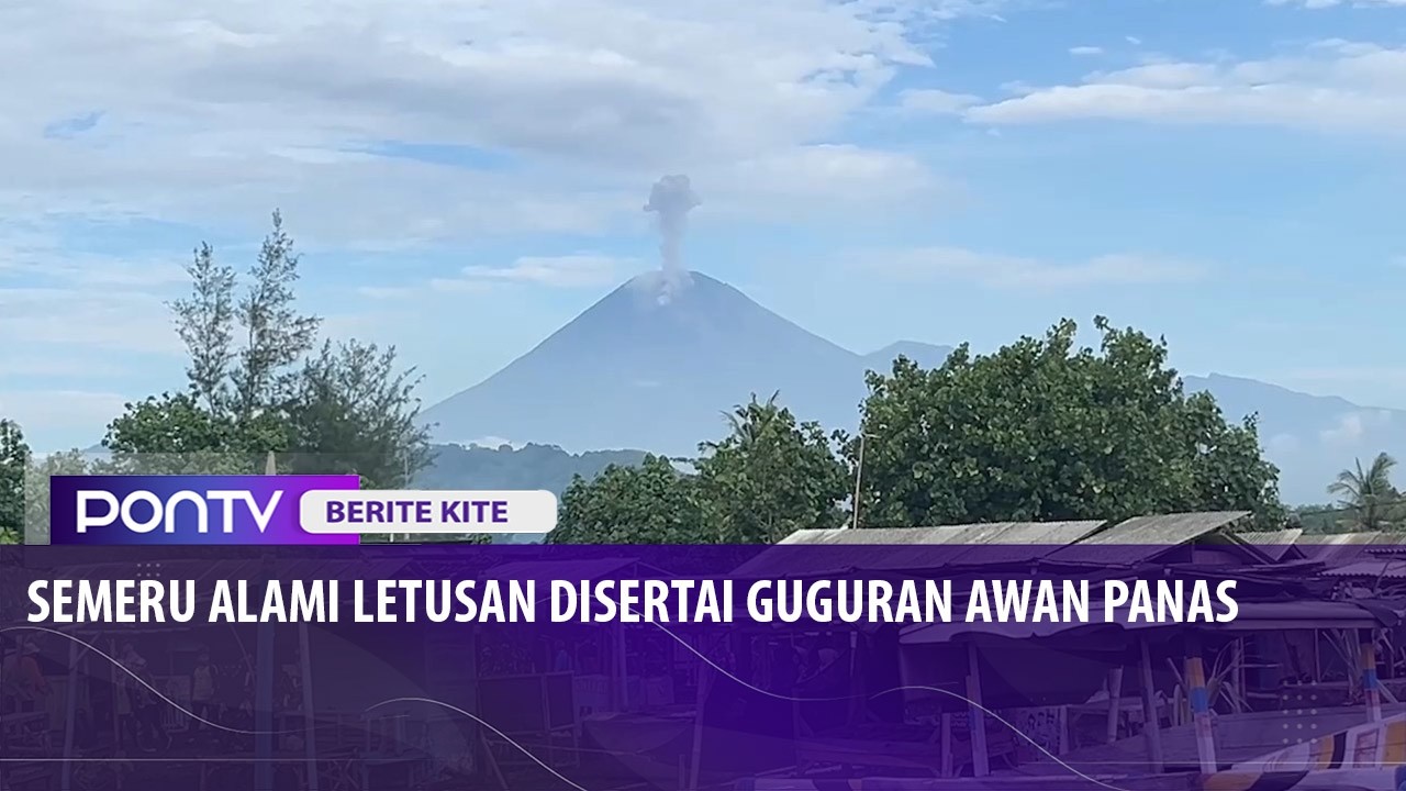Letusan Semeru Disertai Guguran Awan Panas Membentuk Kolam Abu Setinggi 1000 Meter