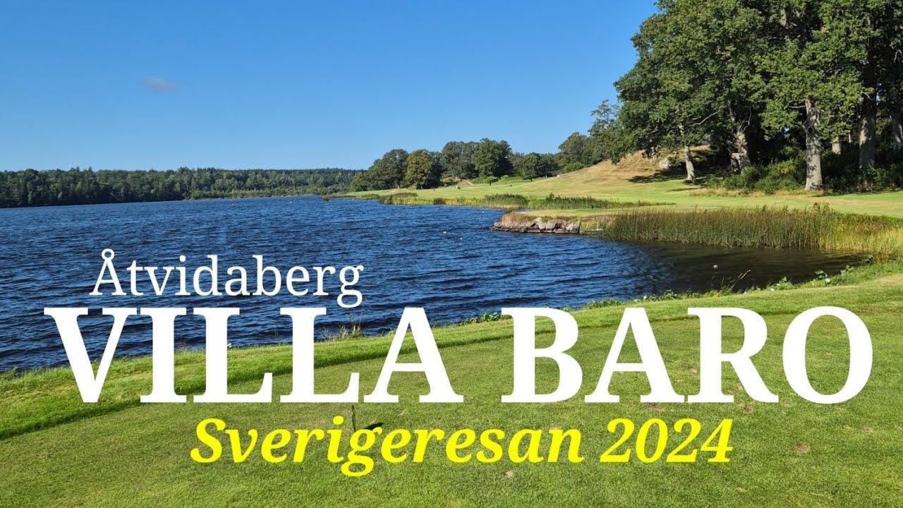 Jag bor och spelar golf p&aring; Villa Baro &Aring;tvidaberg | Sverigeresan 2024 | Svenska Golfbanor