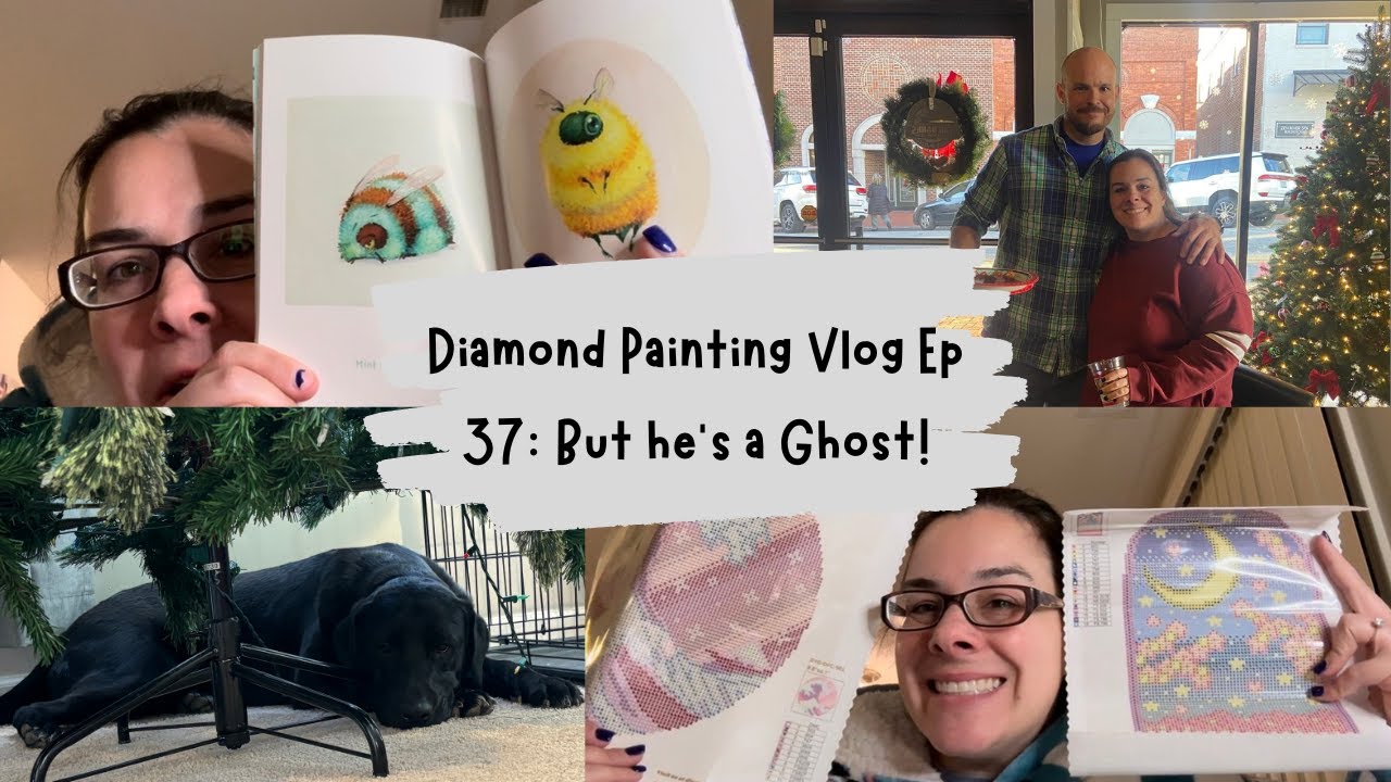 Diamond Painting Vlog Ep 37: But he's a Ghost!