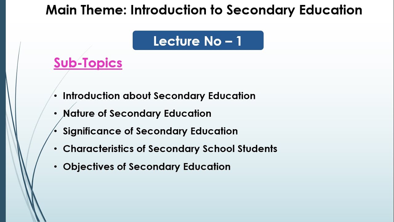 Lecture-1 | Nature, Significance, Characteristics and Objectives of Secondary Education