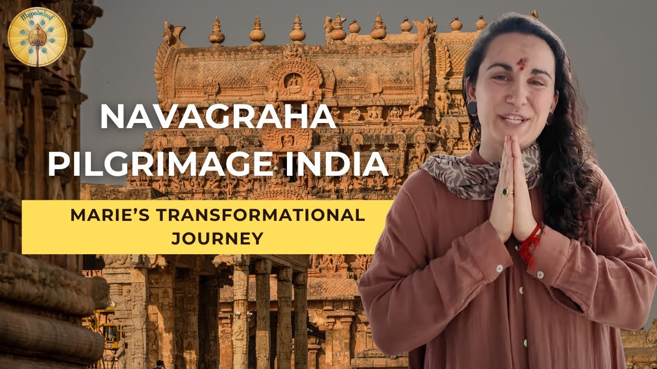 Transformative Navagraha Journey: Marie&rsquo;s Experience on the Navagraha Pilgrimage 2025 | MyPalmLeaf