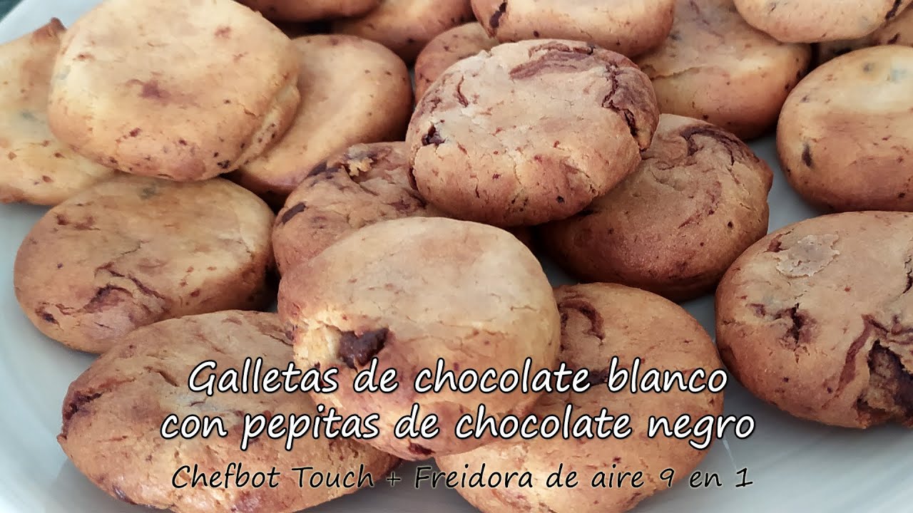 Galletas 🍪 de chocolate blanco con pepitas de chocolate en Chefbot Touch y Freidora de aire (+horno)