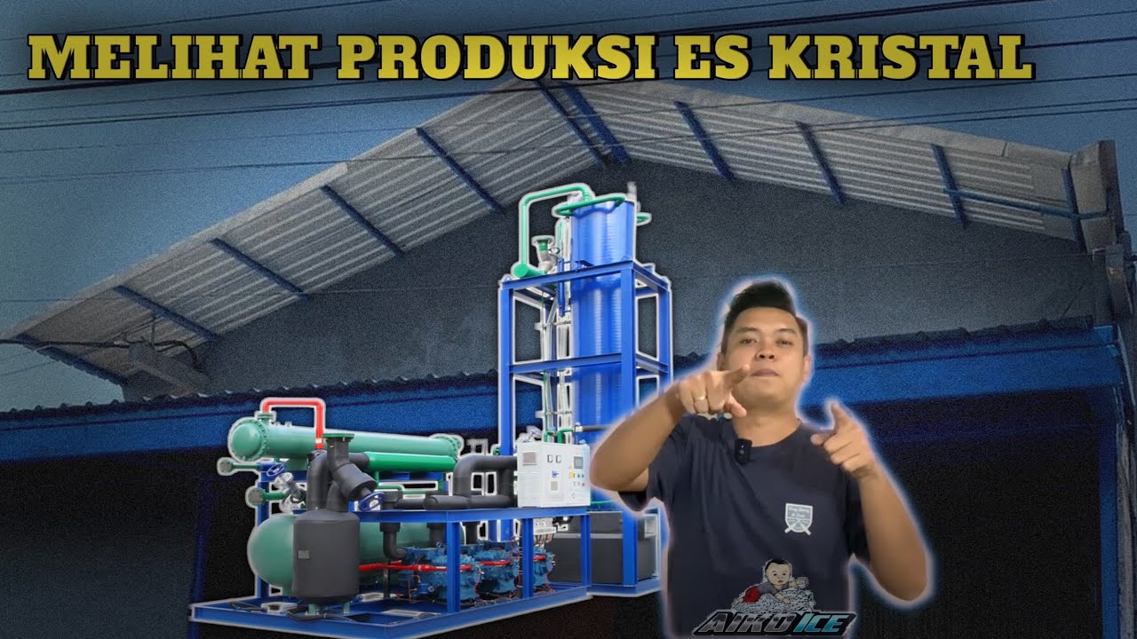 MELIHAT PRODUKSI MESIN ES KRISTAL KAPASITAS 10 TON DAN  5 TON