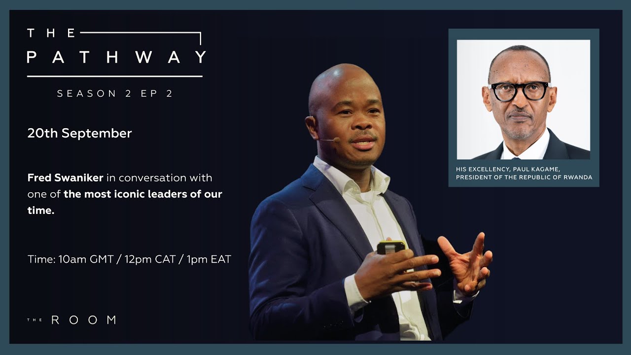 The Pathway season 2 episode 2 featuring H.E. President Paul Kagame
