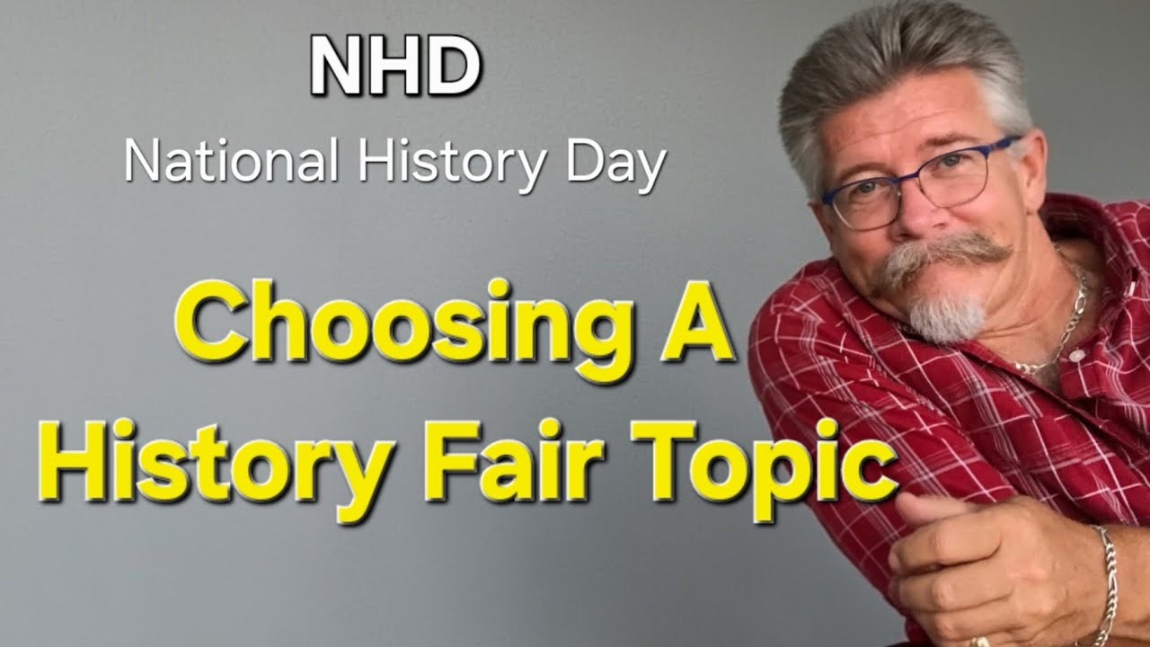 NHD History Fair Get Started CHOOSE A TOPIC