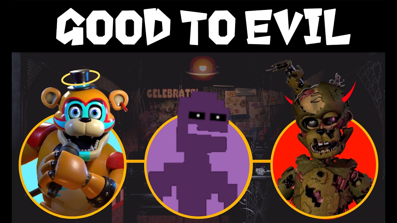 FNAF Characters: Good To Evil