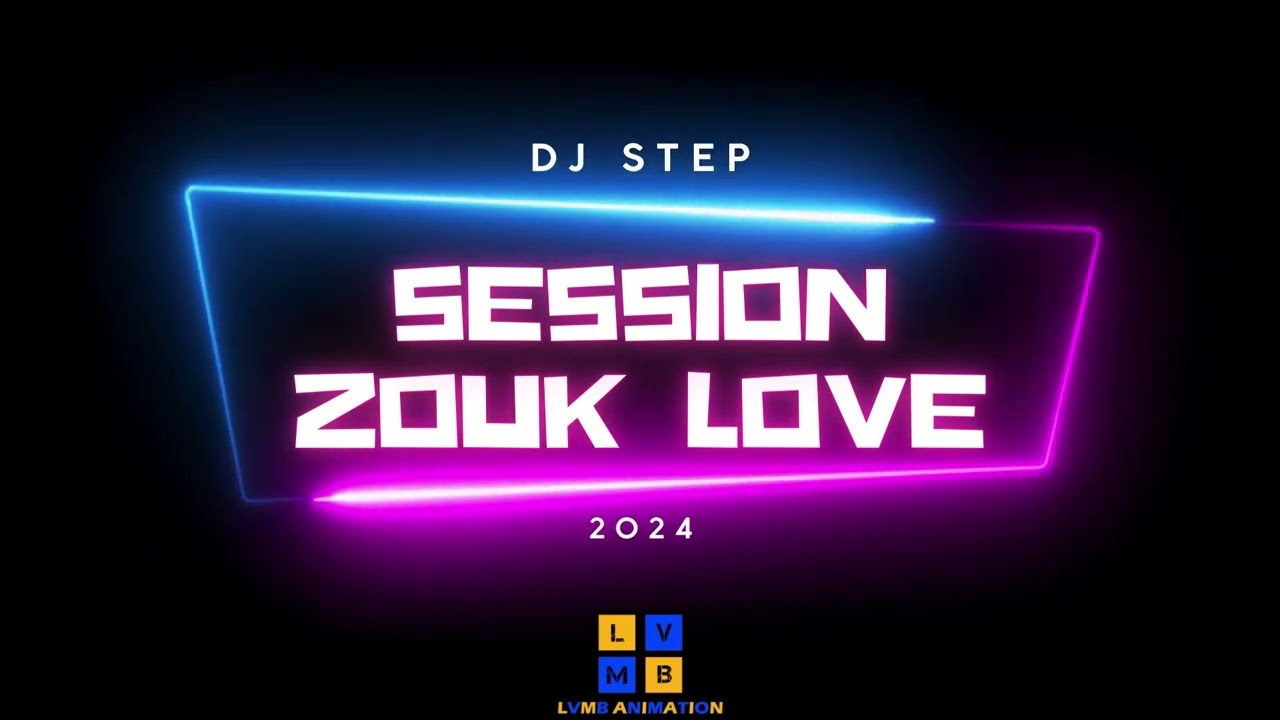 Session Mix ZOUK LOVE 2024 | DJ STEP