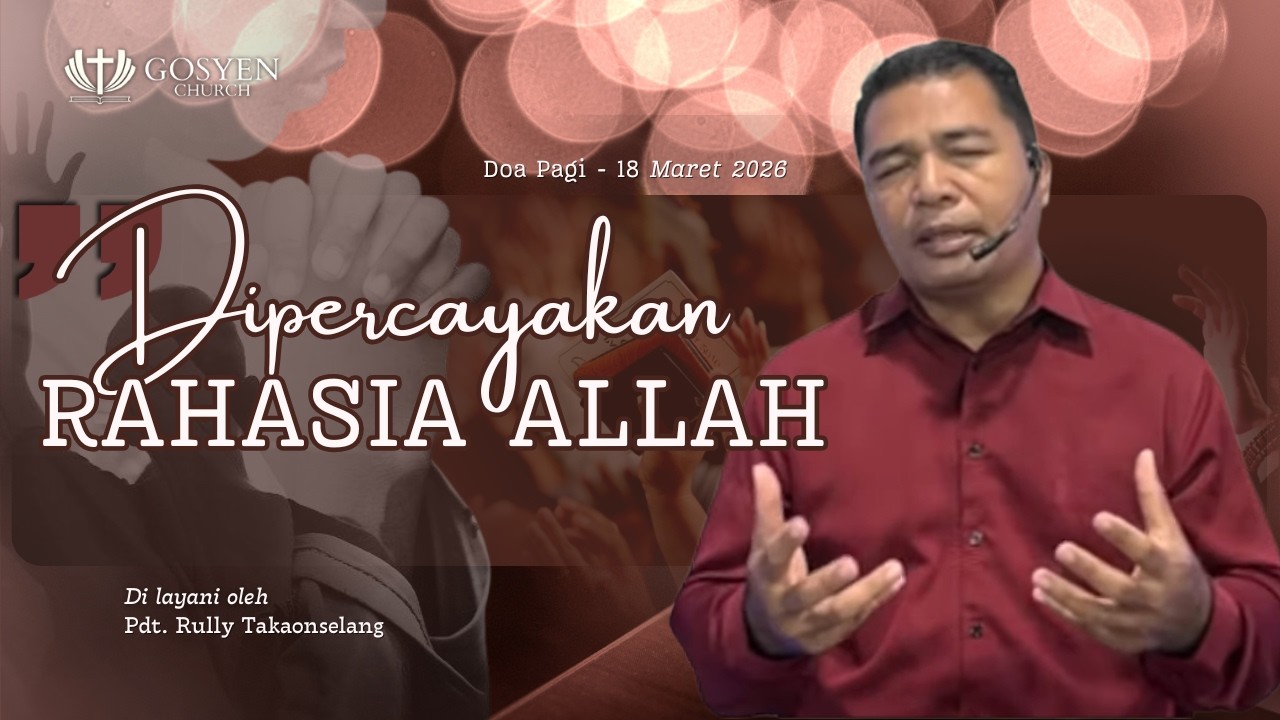 DOA PAGI | Dilayani oleh Pdt. Rully Takaonselang | 18 Maret 2026 | 05.00 WITA