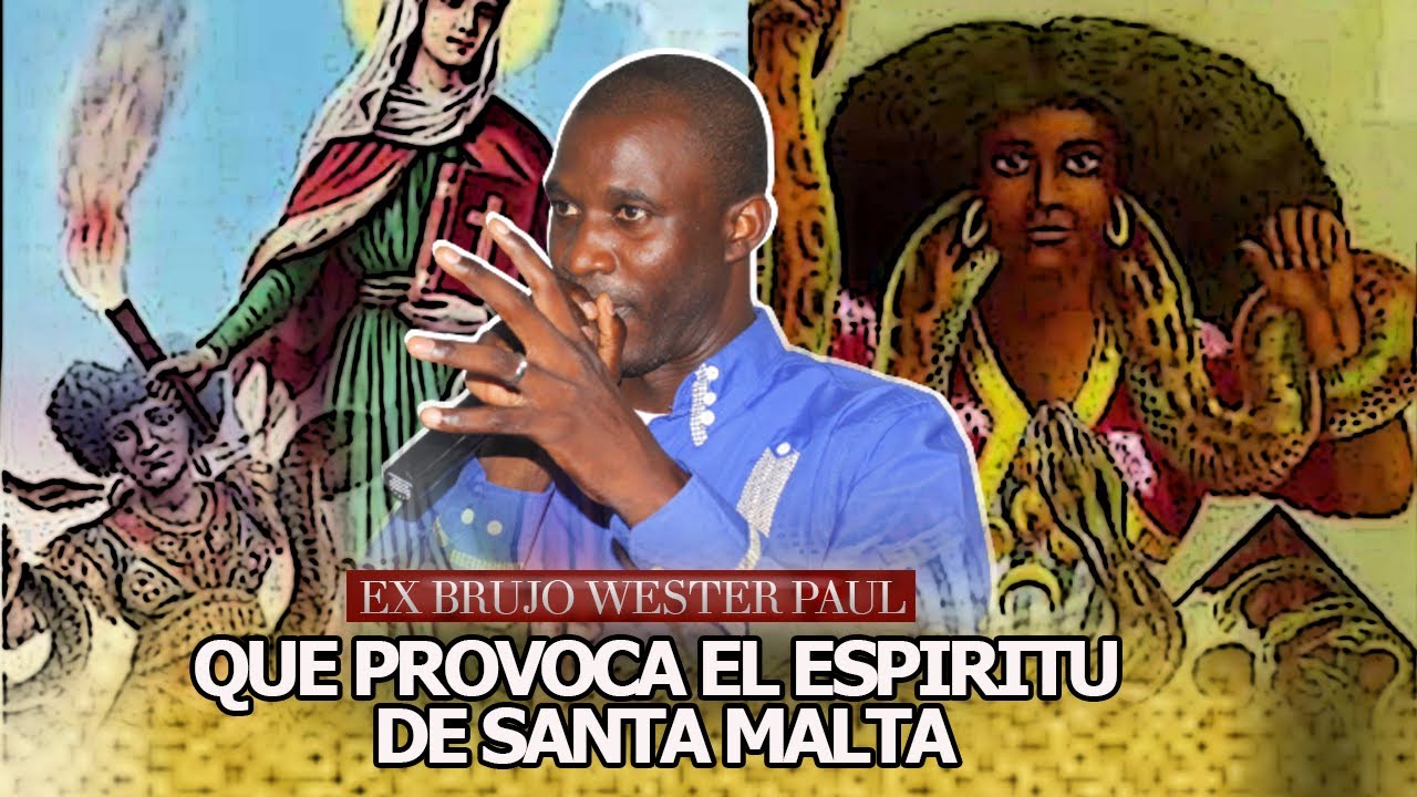 QUE PROVOCA EL ESPIRITU DE SANTA MALTA // EX BRUJO WESTER PAUL