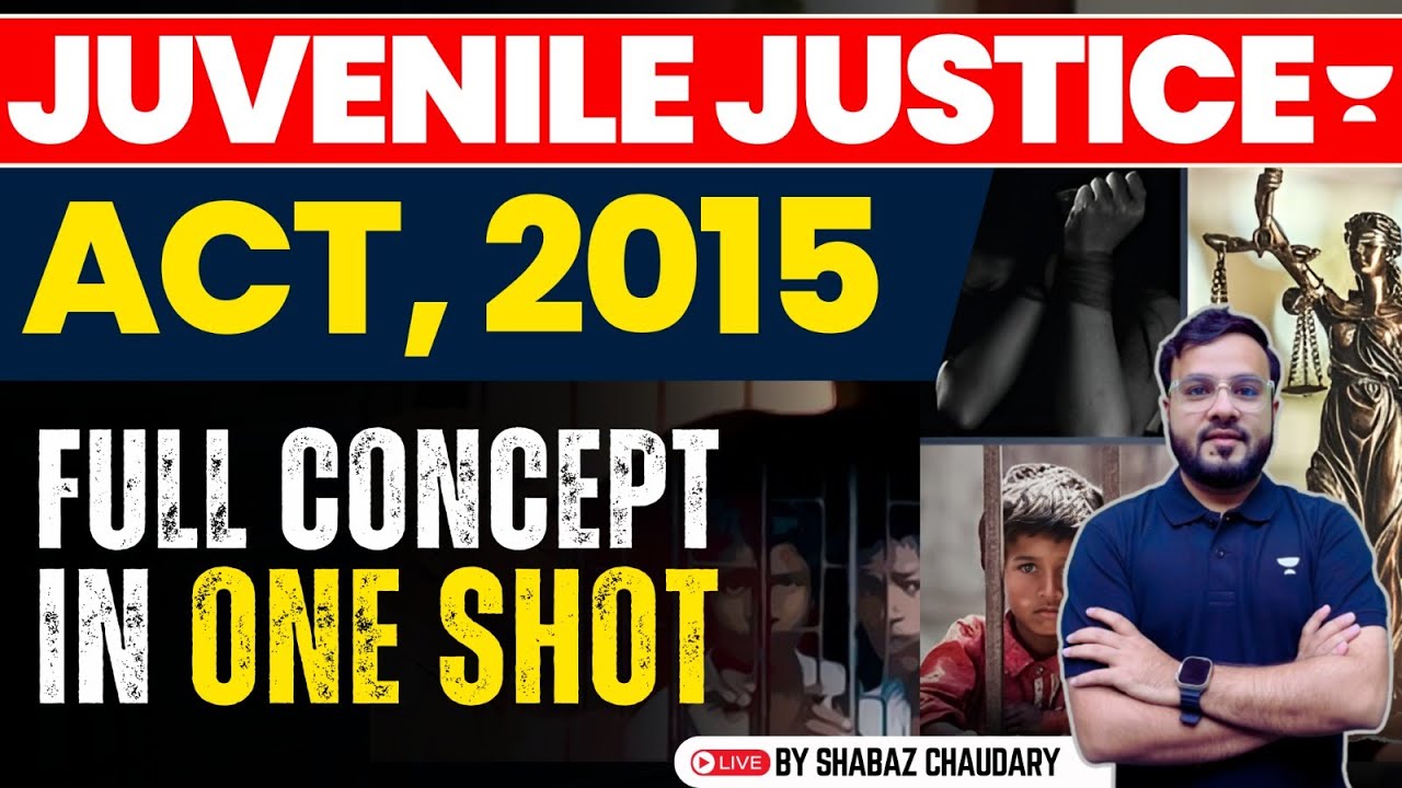 Juvenile Justice Act, 2015 in One Shot! | Shabaz Chaudary | Unacademy Judiciary World